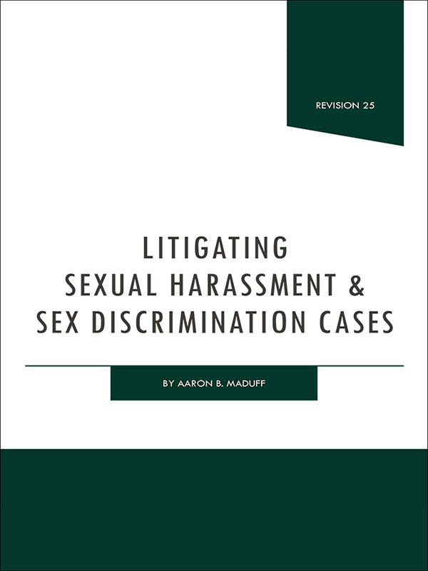 Litigating Sexual Harassment & Sex Discrimination Cases
