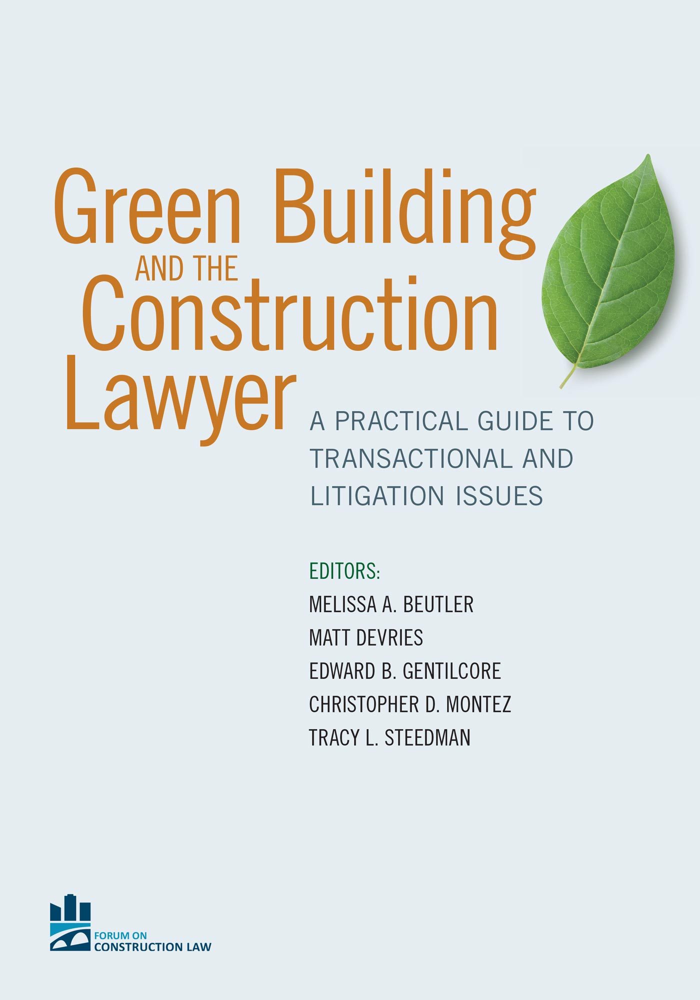 Green Building and the Construction Lawyer: A Practical Guide to Transactional and Litigation Issues