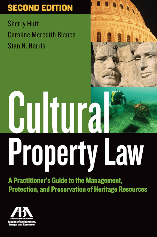 Cultural Property Law: A Practitioner's Guide to the Management, Protection and Preservation of Heritage Resources