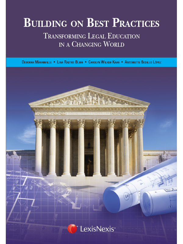 BUILDING ON BEST PRACTICES: Transforming Legal Education in a Changing World