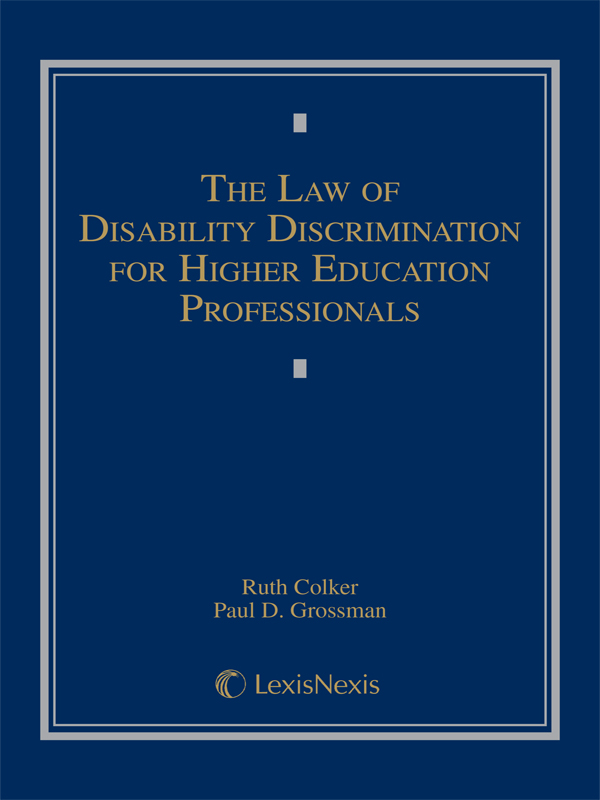 The Law of Disability Discrimination for Higher Education Professionals