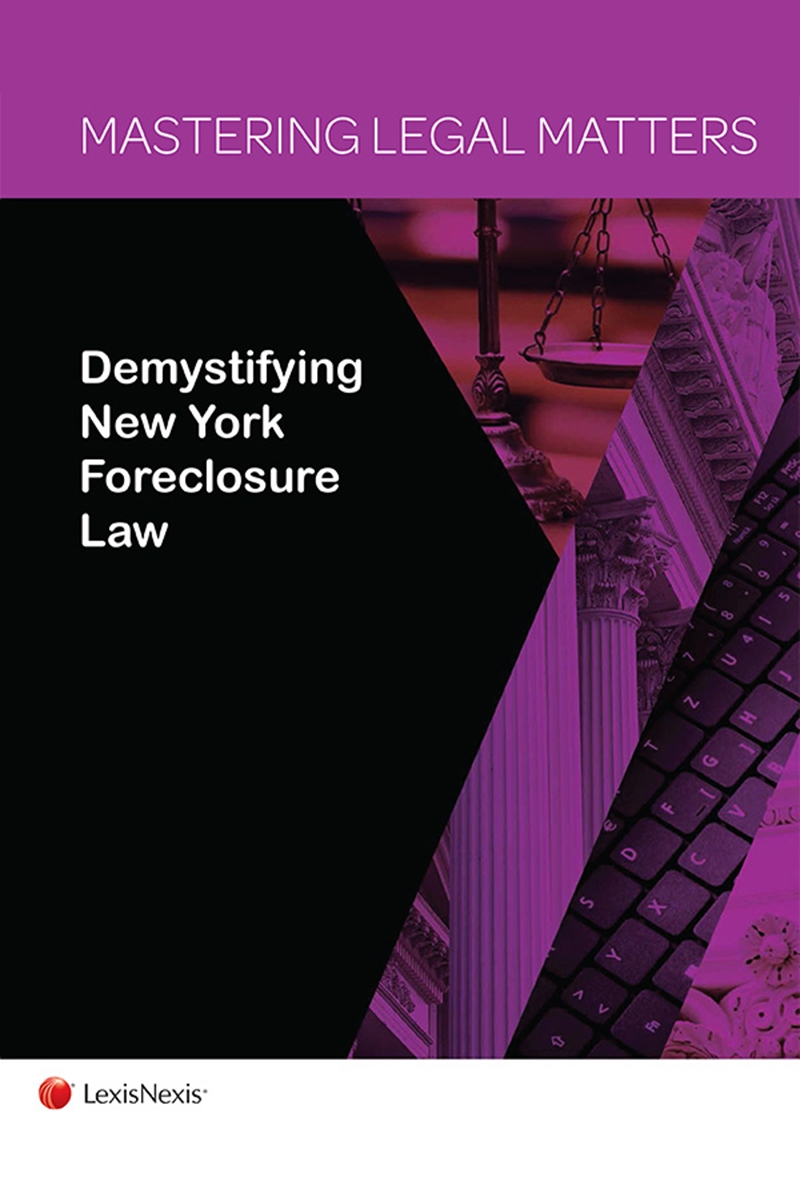 Mastering Legal Matters: Demystifying New York Foreclosure Law