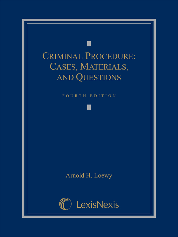 Criminal Procedure: Cases, Materials, and Questions