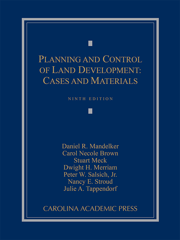 Planning and Control of Land Development: Cases and Materials