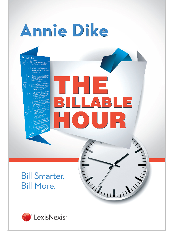 The Billable Hour: Bill Smarter, Bill More