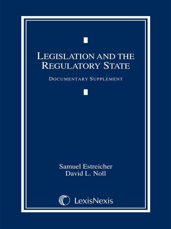 Legislation and the Regulatory State Documentary Supplement