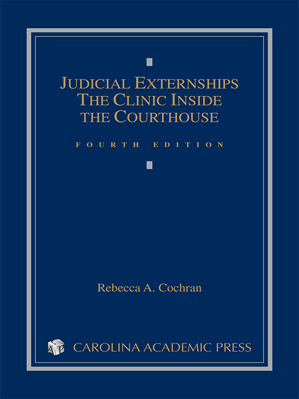 Judicial Externships: The Clinic Inside the Courthouse