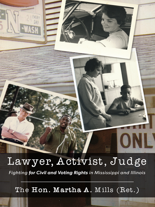 Lawyer, Activist, Judge: Fighting for Civil and Voting Rights in Mississippi and Illinois
