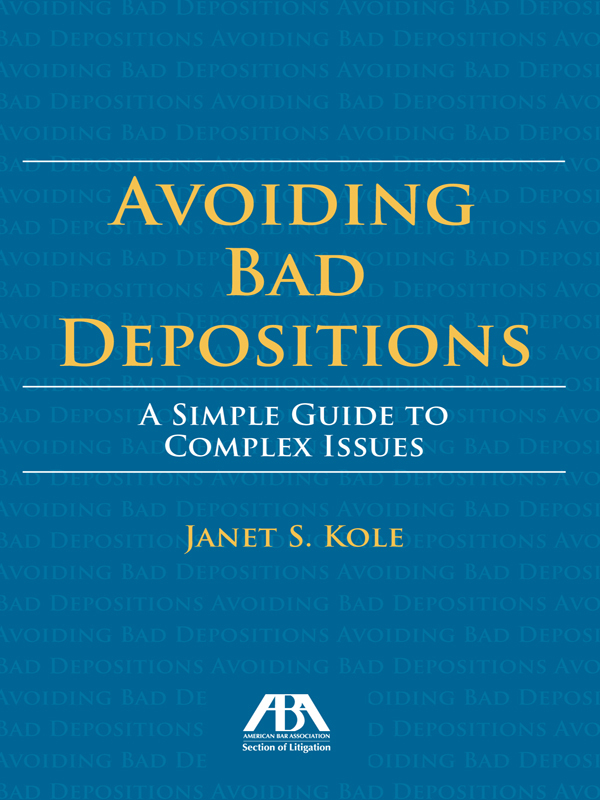 Avoiding Bad Depositions: A Simple Guide to Complex Issues