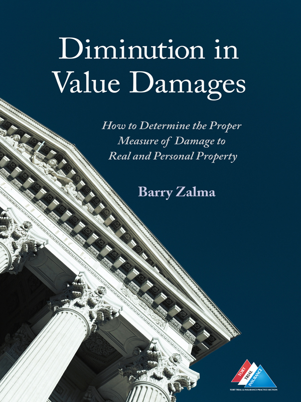 Diminution in Value Damages: How to Determine the Proper Measure of Damage to Real and Personal Property