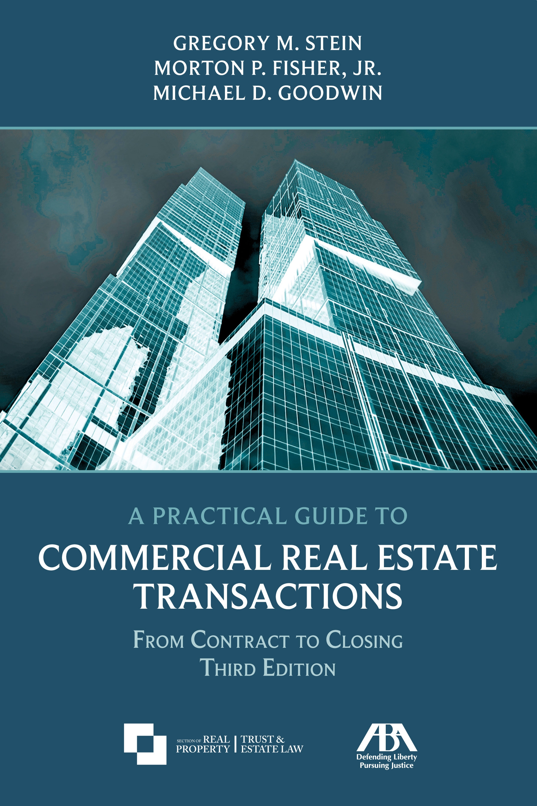 A Practical Guide to Commercial Real Estate Transactions: From Contract to Closing