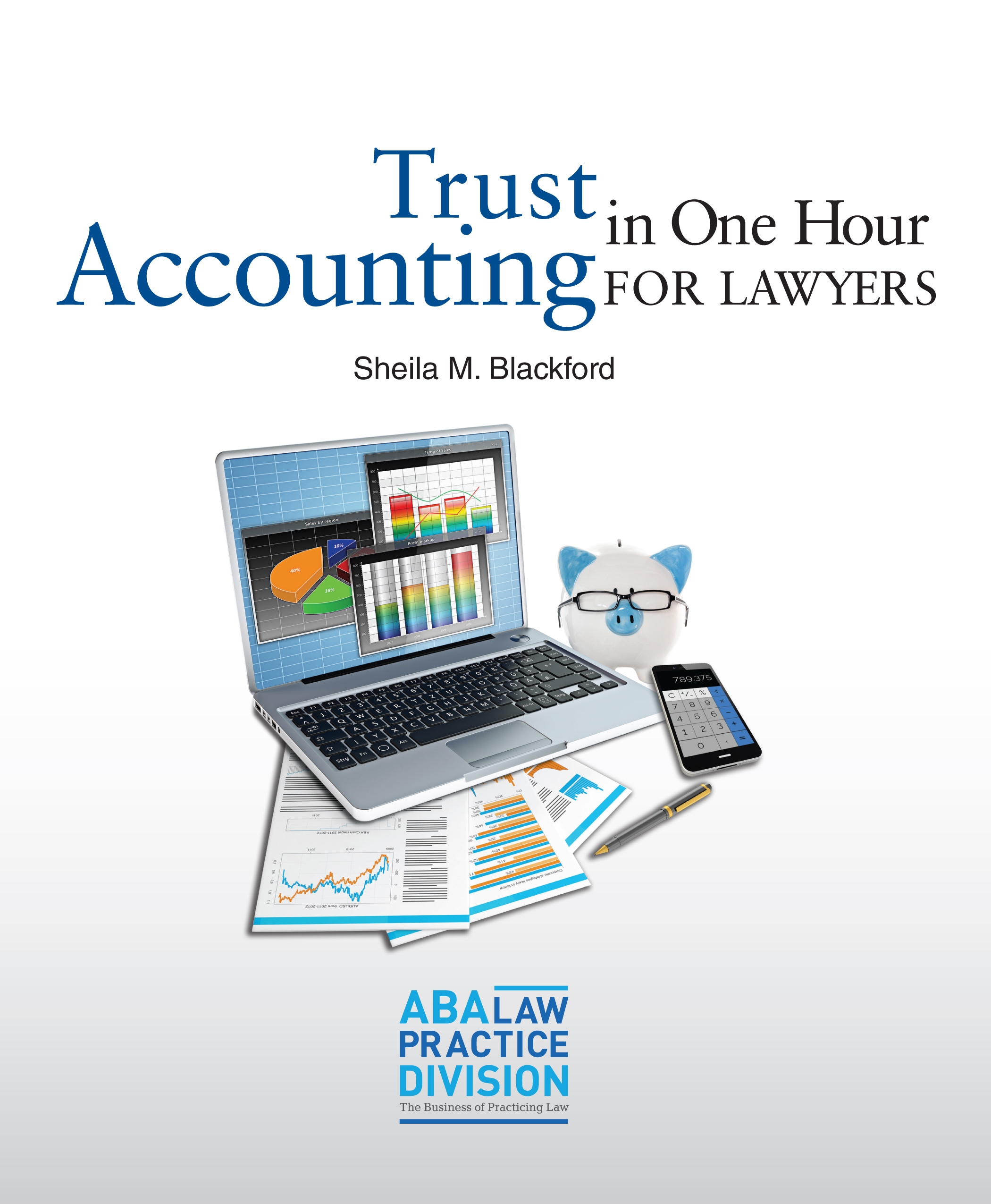 Trust Accounting in One Hour for Lawyers