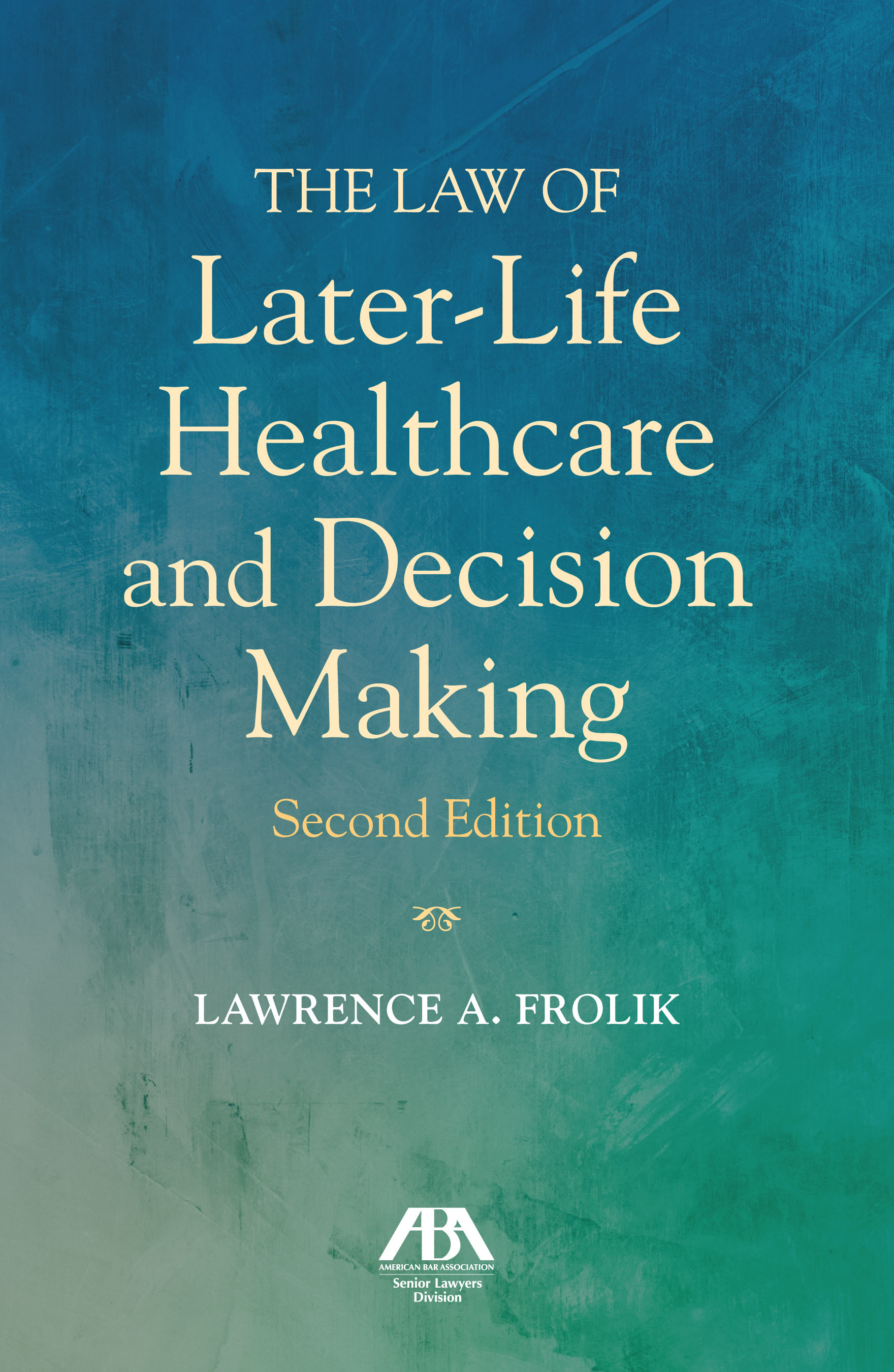 The Law of Later-Life Healthcare and Decision Making