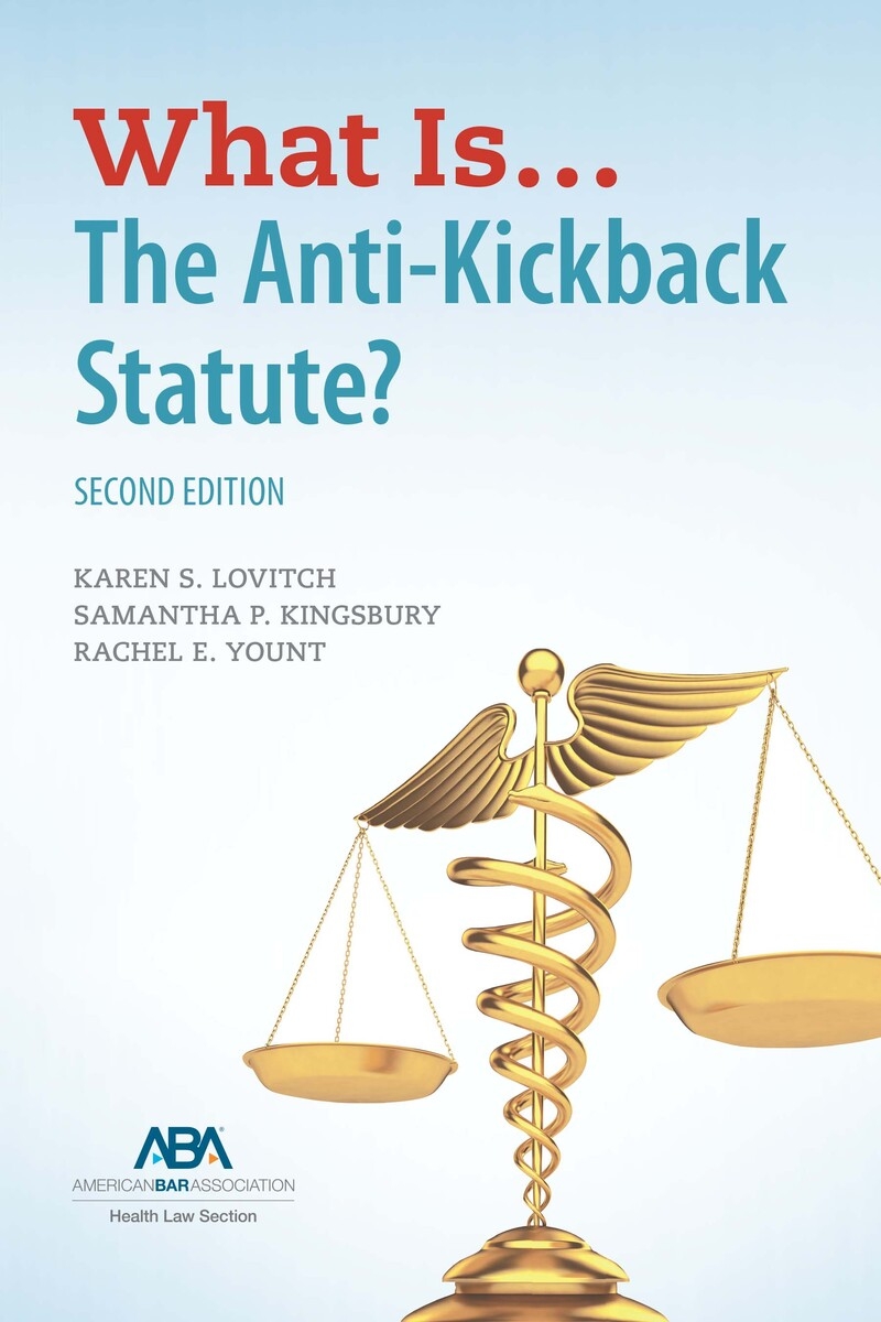 What Is...The Anti-Kickback Statute?