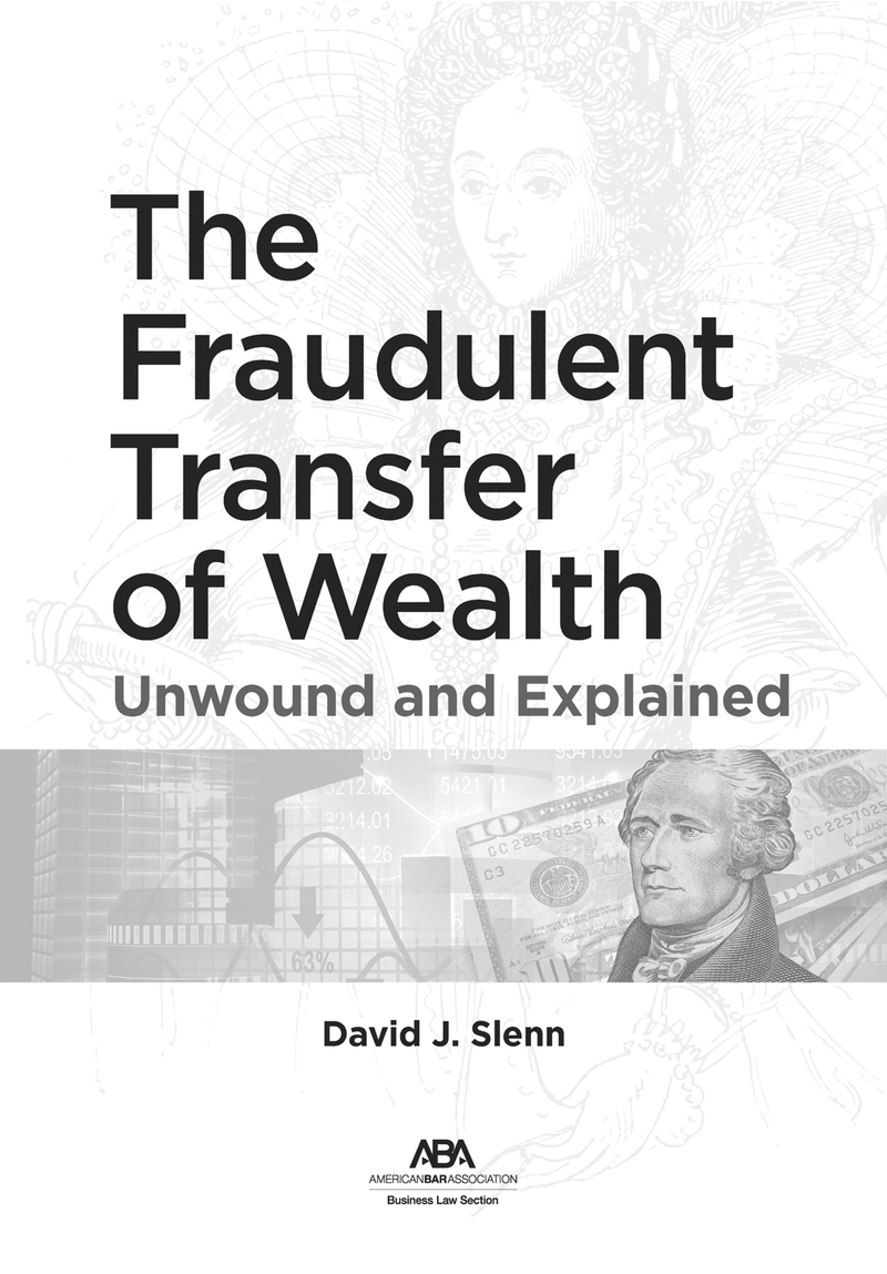 The Fraudulent Transfer of Wealth: Unwound and Explained