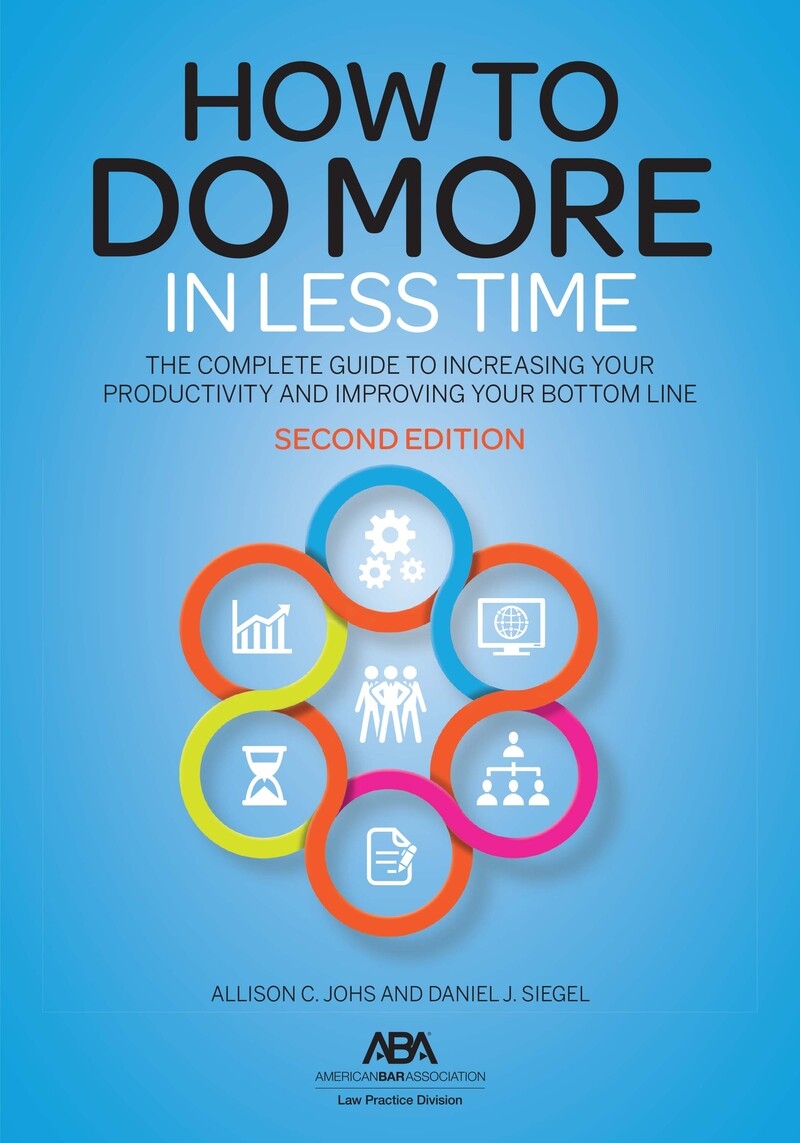 How to Do More in Less Time: The Complete Guide to Increasing Your Productivity and Improving Your Bottom Line