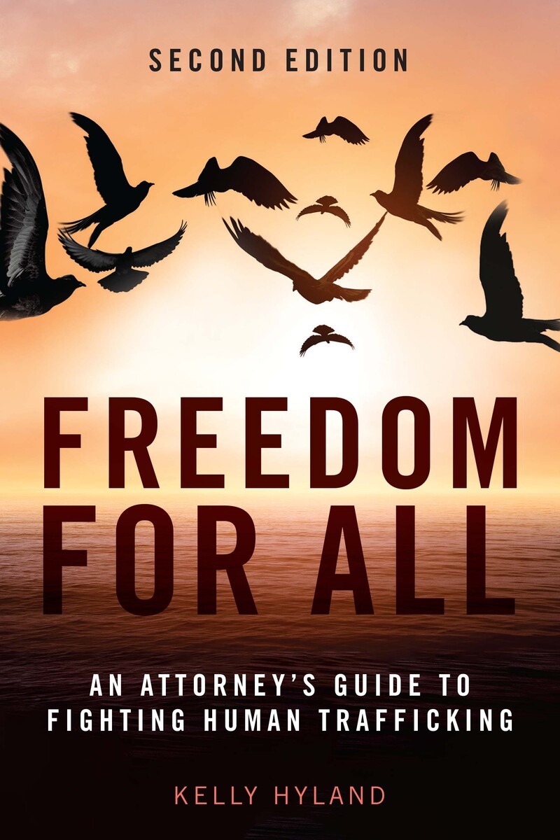Freedom for All: An Attorney's Guide to Fighting Human Trafficking
