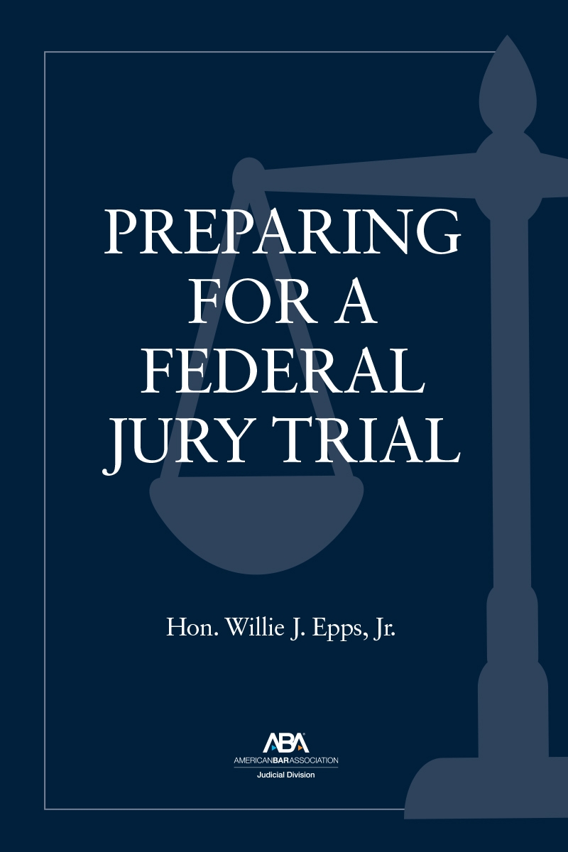 Preparing for a Federal Jury Trial