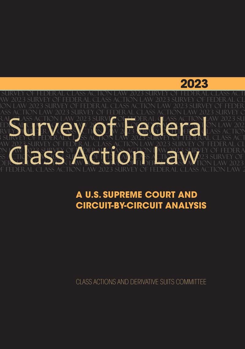 Survey of Federal Class Action Law: A U.S. Supreme Court and Circuit-by-Circuit Analysis