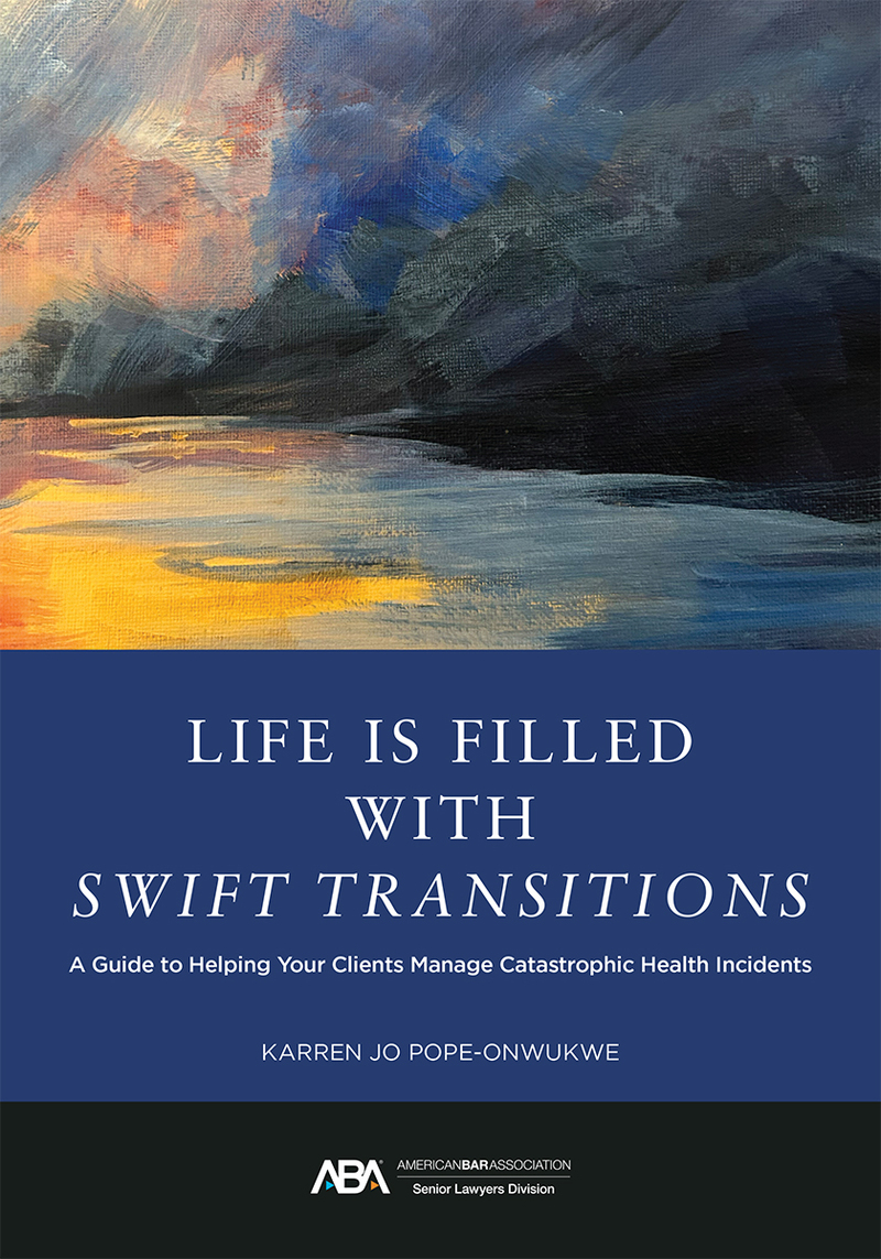 Life Is Filled with Swift Transitions:  A Guide to Helping Your Clients Manage Catastrophic Health Incidents book cover