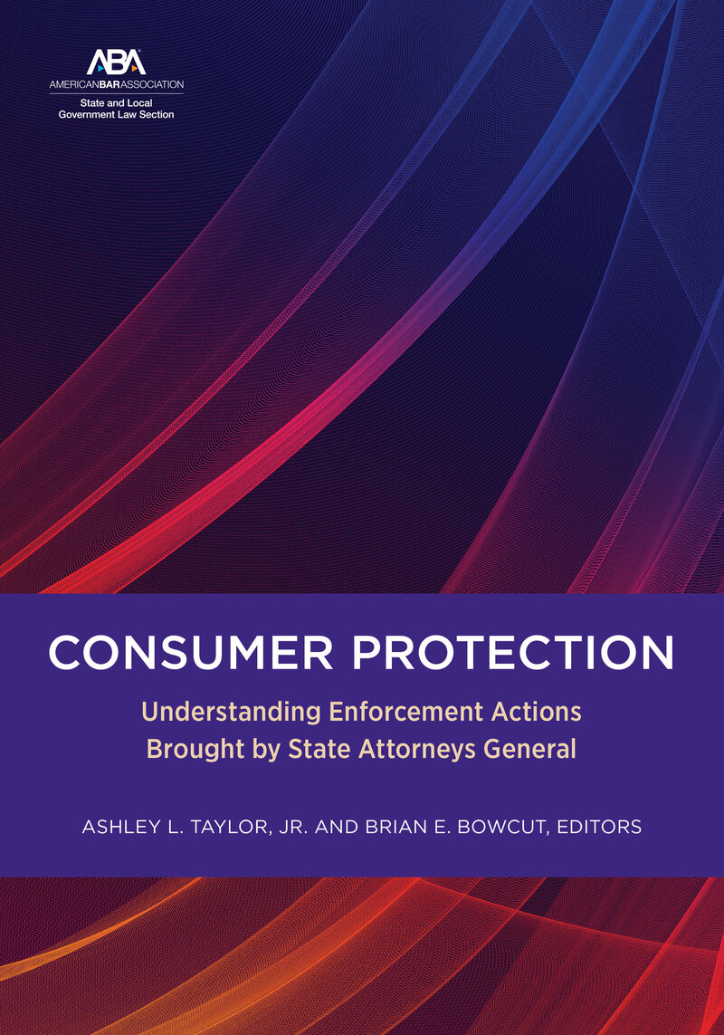 Consumer Protection: Understanding Enforcement Actions Brought by State Attorneys General book cover
 