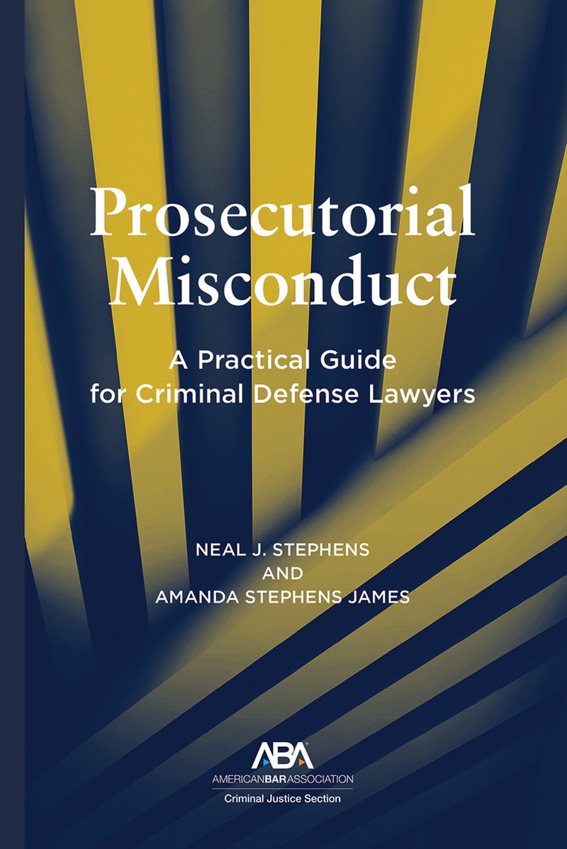 Prosecutorial Misconduct: A Practical Guide for Criminal Defense Lawyer book cover