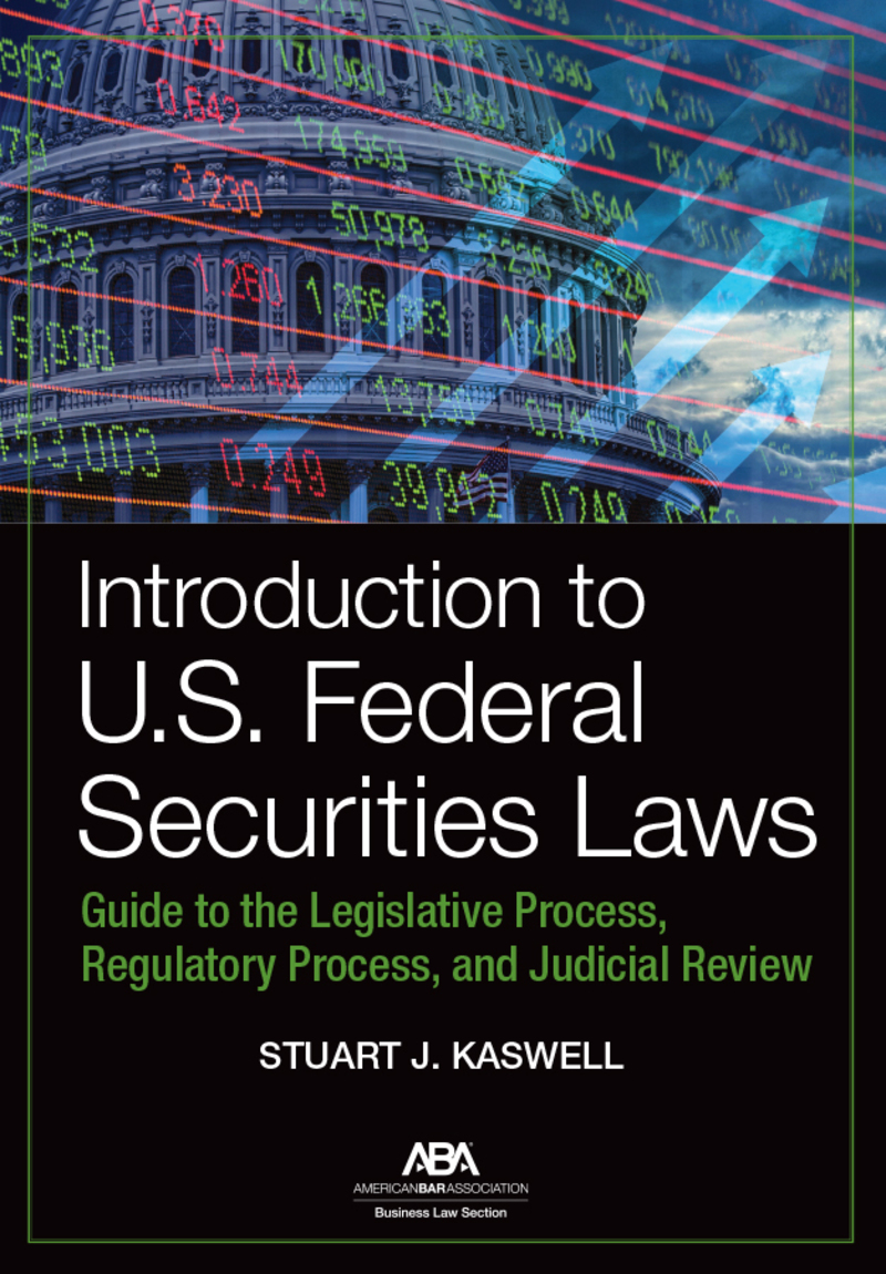 Introduction to U.S. Federal Securities Laws: Guide to the Legislative Process, Regulatory Process, and Judicial Review book cover