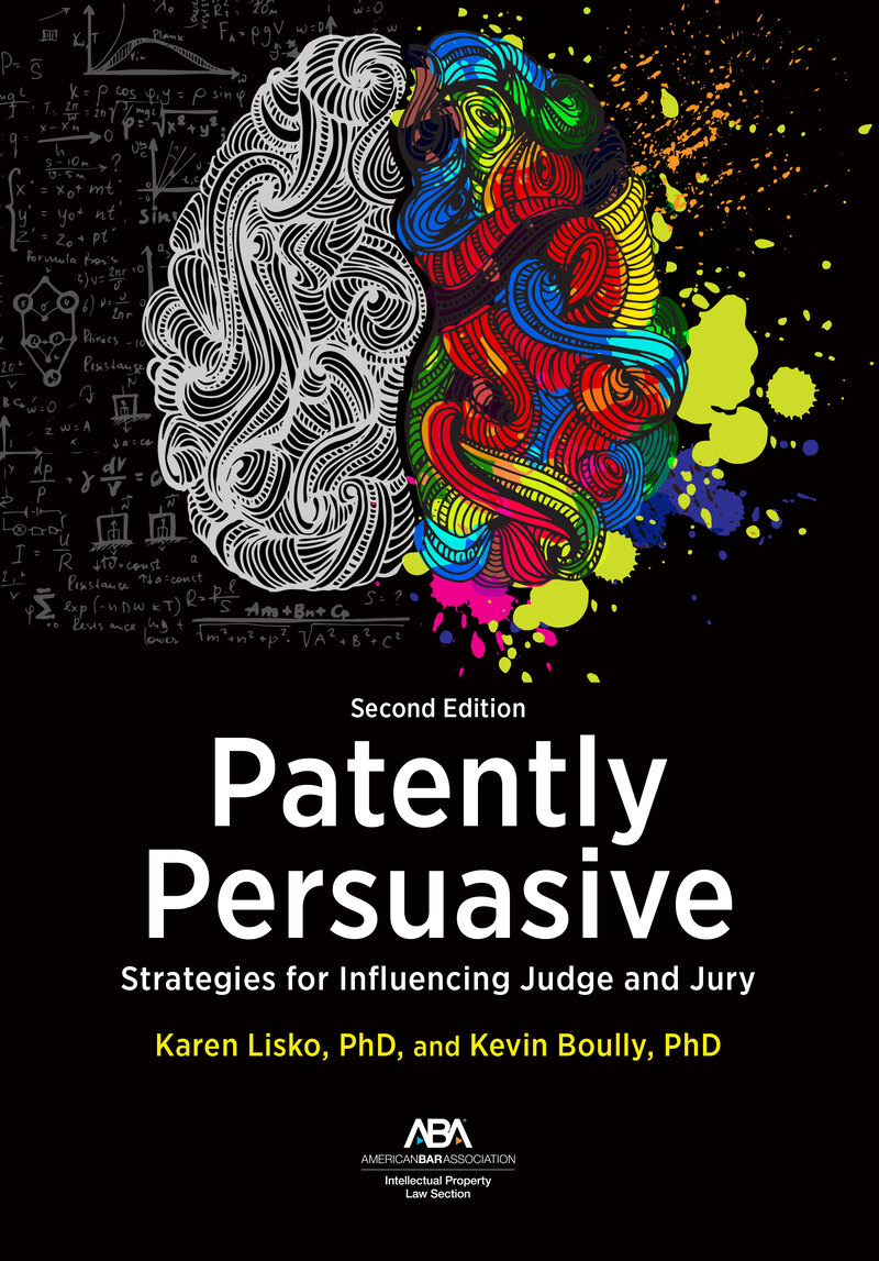 Patently Persuasive: Strategies for Influencing Judge and Jury, Second Edition book cover