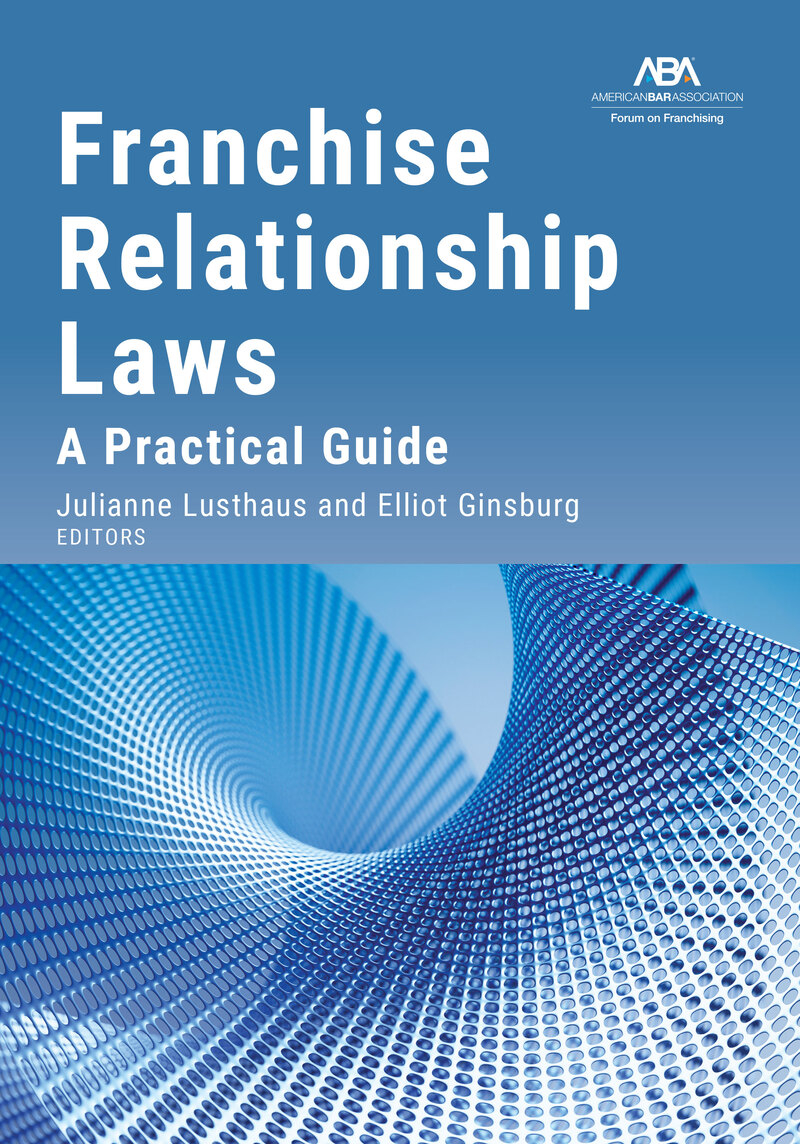 Franchise Relationship Laws: A Practical Guide book cover