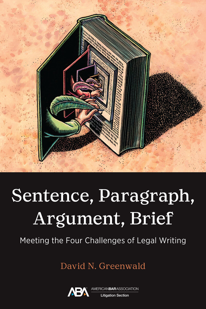 Sentence, Paragraph, Argument, Brief: Meeting the Four Challenges of Legal Writing book cover