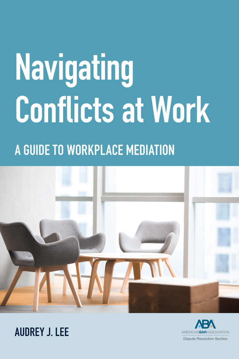 Navigating Conflicts at Work: A Guide to Workplace Mediation book cover