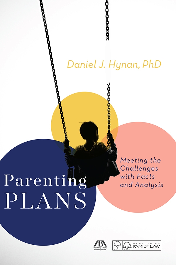 Parenting Plans: Meeting the Challenges with Facts and Analysis