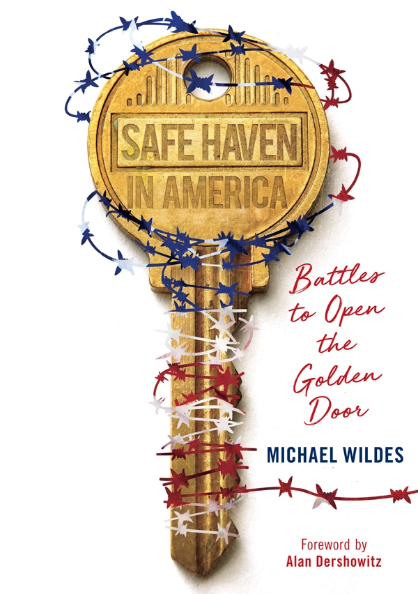 Safe Haven in America: Battles to Open the Golden Door