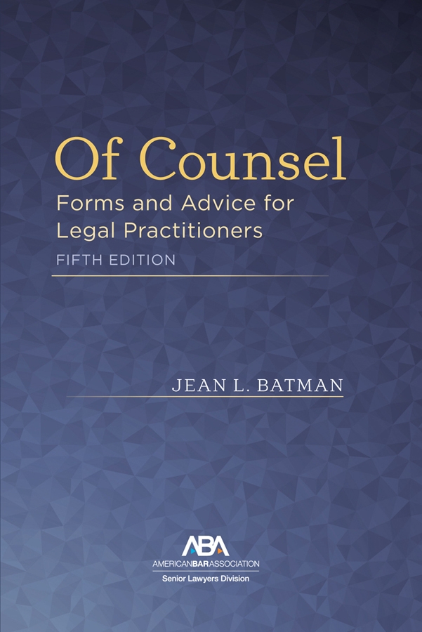 Of Counsel: Forms and Advice for Legal Practitioners