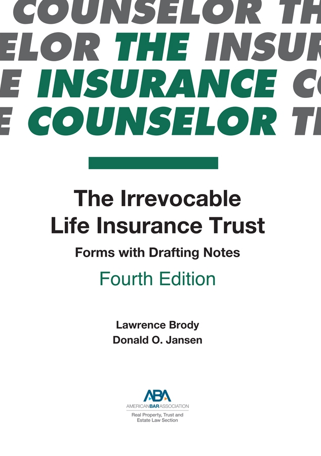 The Irrevocable Life Insurance Trust: Forms with Drafting Notes