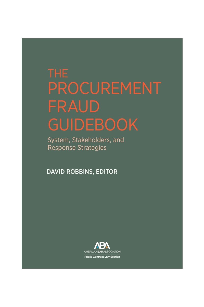 The Procurement Fraud Guidebook: System, Stakeholders, and Response Strategies