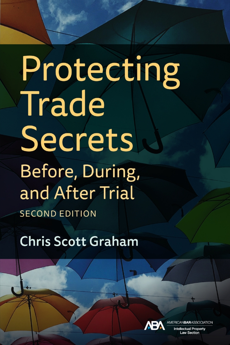 2021 Protecting Trade Secrets Before, During, and After Trial