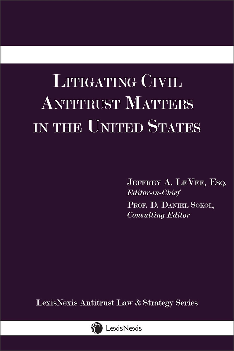 Litigating Civil Antitrust Matters In The United States