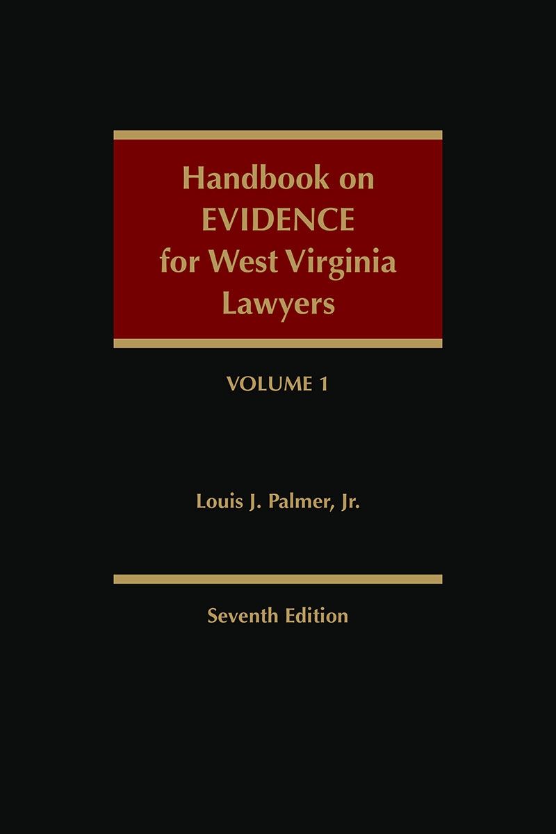 Handbook on Evidence for West Virginia Lawyers