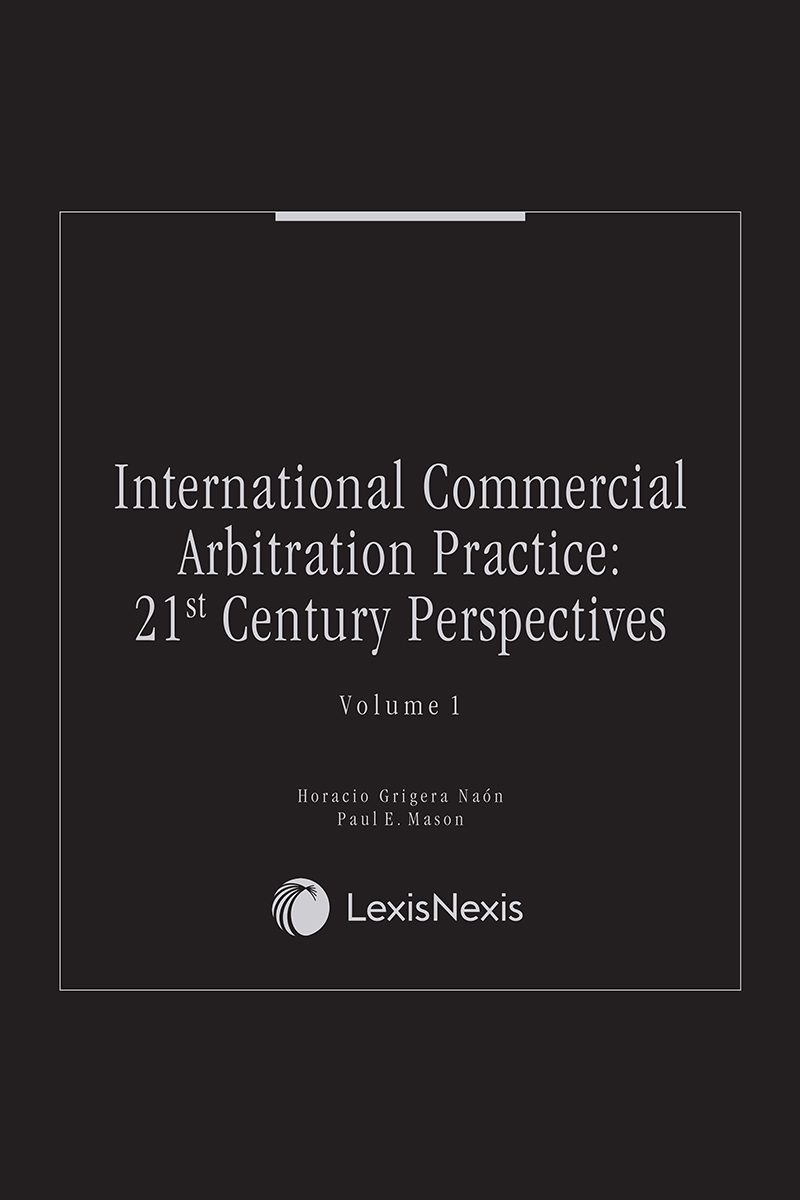 International Commercial Arbitration Practice: 21st Century Perspectives