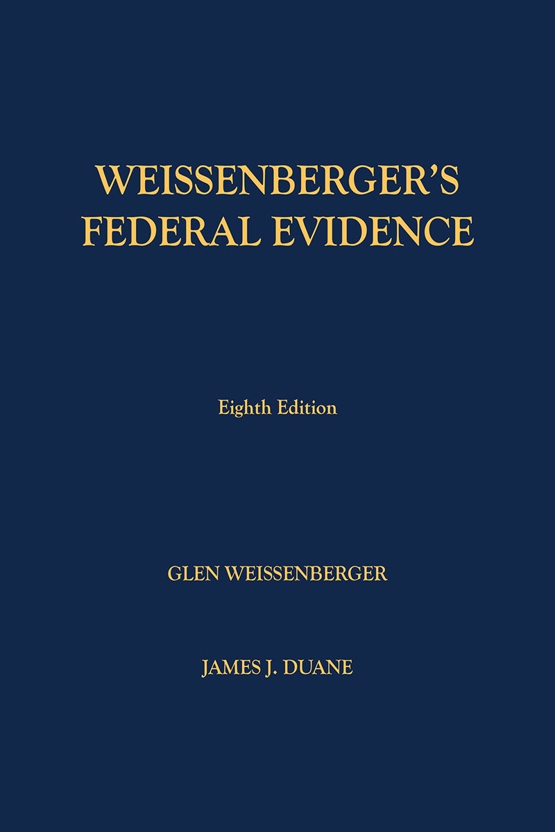 Weissenberger's Federal Evidence