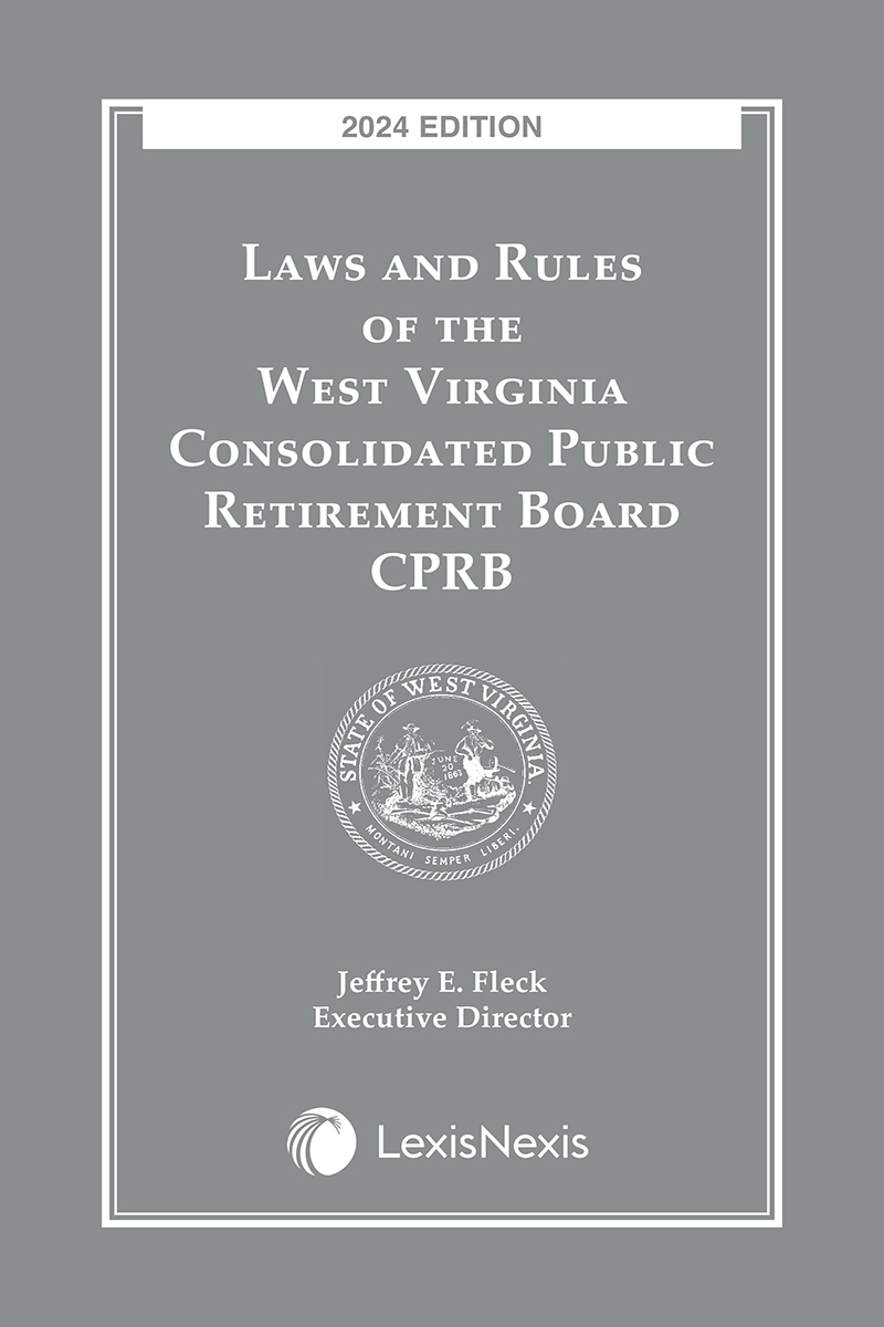 Laws and Rules of the West Virginia Consolidated Public Retirement Board