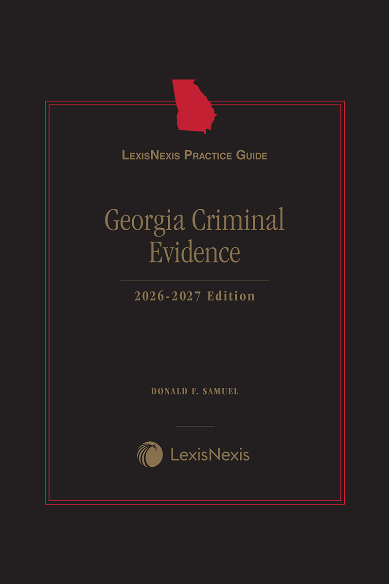 LexisNexis Practice Guide: Georgia Criminal Evidence book cover