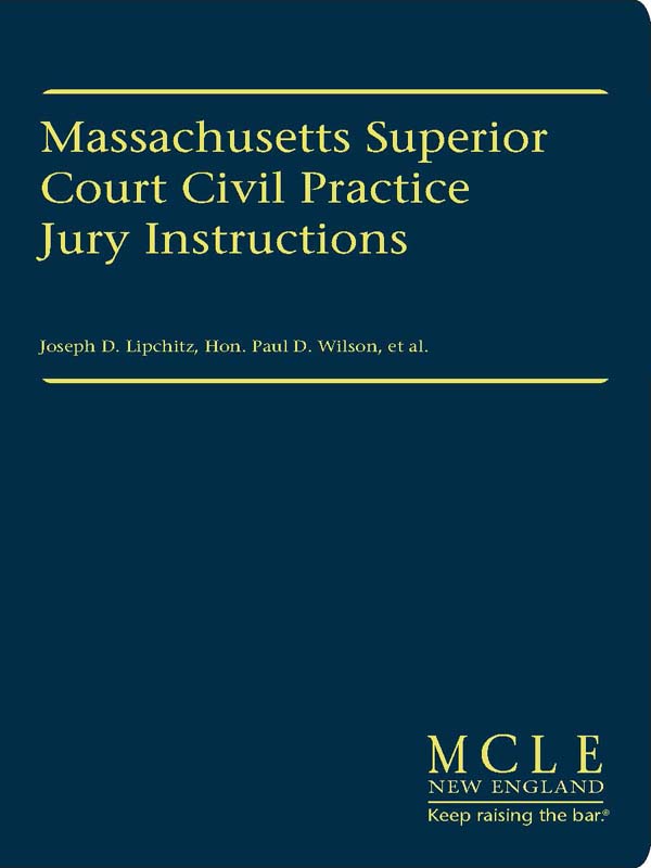 Massachusetts Superior Court Civil Practice Jury Instructions