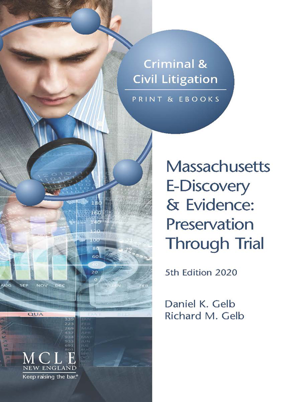 Massachusetts E-Discovery and Evidence: Preservation Through Trial