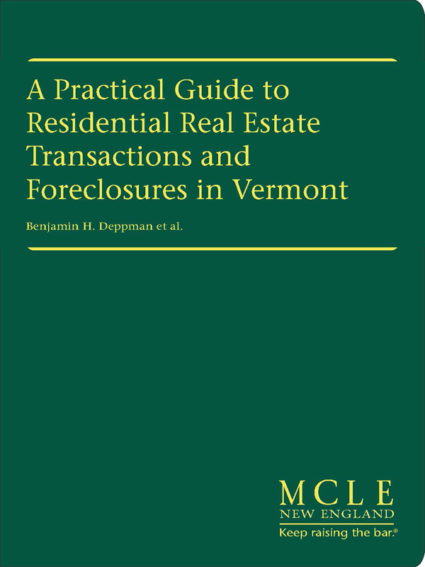 A Practical Guide to Residential Real Estate Transactions and Foreclosures in Vermont