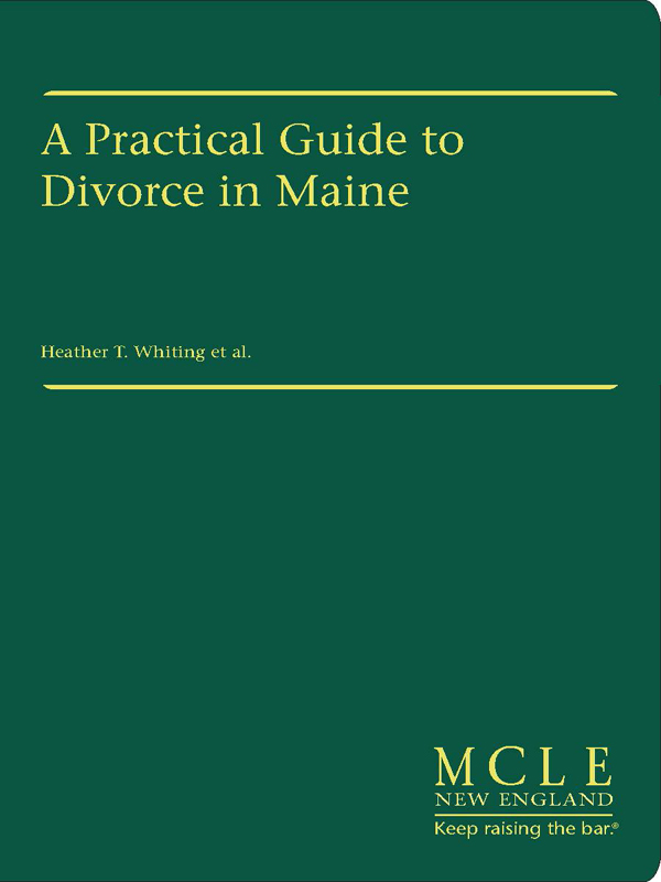 A Practical Guide to Divorce in Maine book cover
