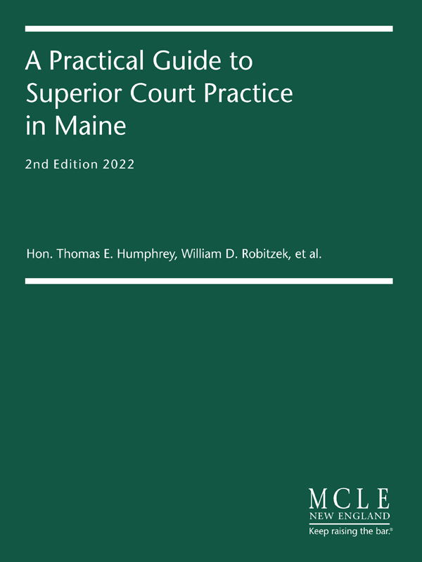 A Practical Guide to Superior Court Practice in Maine