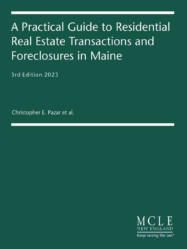 A Practical Guide to Residential Real Estate Transactions and Foreclosures in Maine