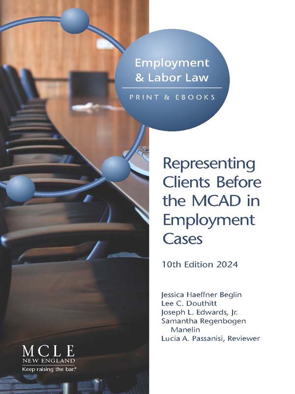 Representing Clients Before the MCAD in Employment Cases